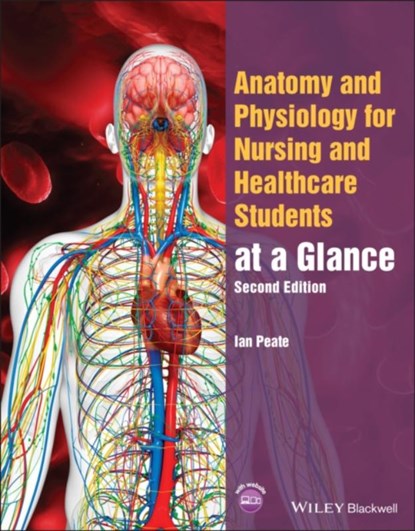 Anatomy and Physiology for Nursing and Healthcare Students at a Glance, Ian (University of Hertfordshire Peate - Paperback - 9781119757207