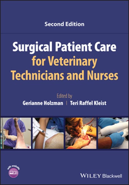 Surgical Patient Care for Veterinary Technicians and Nurses, Gerianne (University of Wisconsin Veterinary Medical Teaching Hospital in Madison Holzman ; Teri (Madison College Raffel Kleist - Paperback - 9781119760092