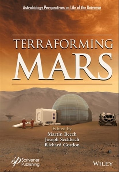 Terraforming Mars, Martin Beech ; Joseph Seckbach ; Richard Gordon - Ebook - 9781119761860