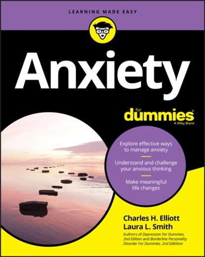 Anxiety For Dummies, Charles H. (Fielding Graduate Institute) Elliott ; Laura L. (Presbyterian Medical Group) Smith - Paperback - 9781119768500