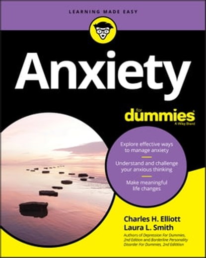 Anxiety For Dummies, Charles H. Elliott ; Laura L. Smith - Ebook - 9781119768531