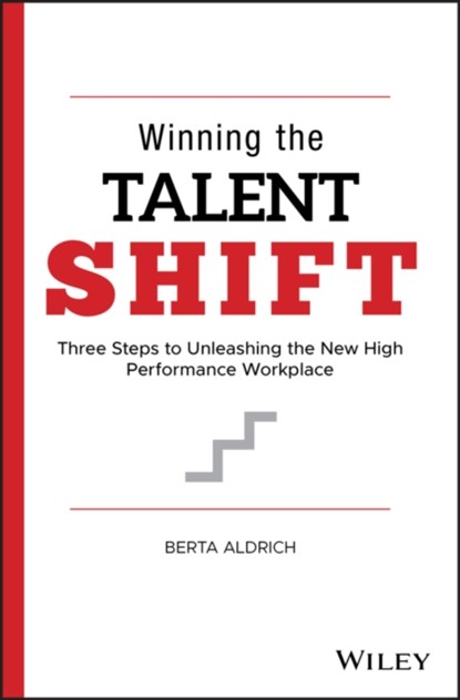 Winning the Talent Shift, Berta Aldrich - Gebonden - 9781119768715