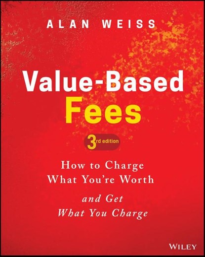 Value-Based Fees, Alan (Summit Consulting Group Weiss - Gebonden - 9781119776925