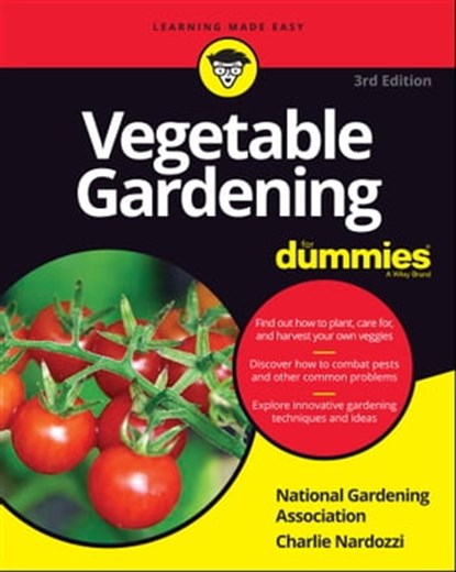 Vegetable Gardening For Dummies, National Gardening Association ; Charlie Nardozzi - Ebook - 9781119782094