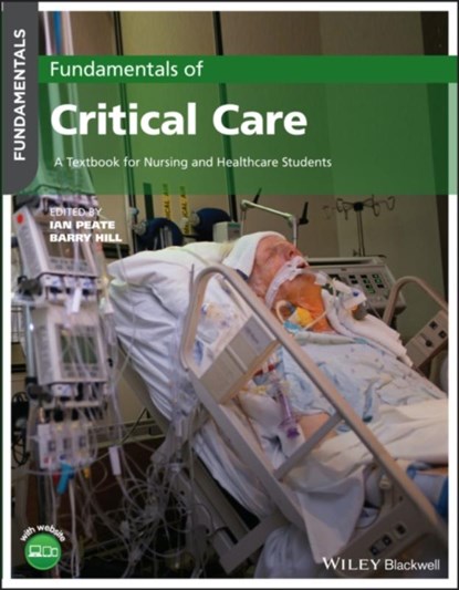 Fundamentals of Critical Care, Ian (University of Hertfordshire Peate ; Barry (Northumbria University Hill - Paperback - 9781119783251