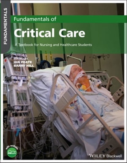 Fundamentals of Critical Care, Barry Hill ; Ian Peate - Ebook - 9781119783282