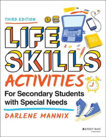 Life Skills Activities for Secondary Students with Special Needs, Darlene Mannix - Paperback - 9781119788768