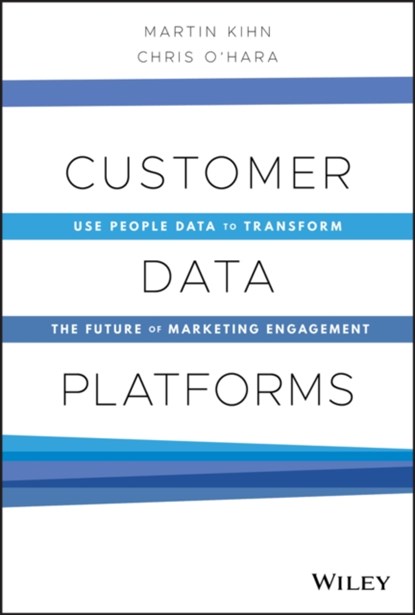 Customer Data Platforms, Martin Kihn ; Christopher B. O'Hara - Gebonden - 9781119790112
