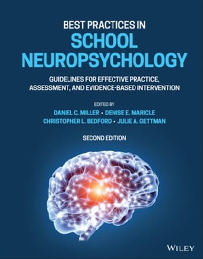 Best Practices in School Neuropsychology, Daniel C. Miller ; Denise E. Maricle ; Christopher L. Bedford ; Julie A. Gettman - Ebook - 9781119790556