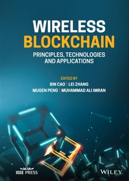 Wireless Blockchain, Bin Cao ; Lei Zhang ; Mugen Peng ; Muhammad Ali Imran - Ebook - 9781119790822