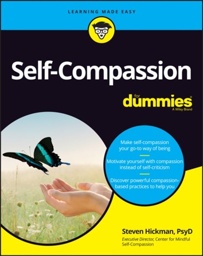 Self-Compassion For Dummies, STEVEN (UNIVERSITY OF CALIFORNIA,  San Diego, USA) Hickman - Paperback - 9781119796688