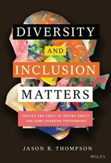 Diversity and Inclusion Matters - Jason R. Thompson - 9781119799542