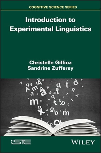 Introduction to Experimental Linguistics, Christelle Gillioz ; Sandrine Zufferey - Ebook - 9781119801702