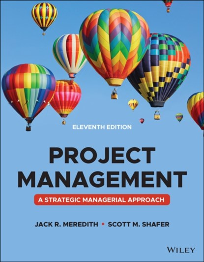 Project Management, Jack R. (University of Cincinnati) Meredith ; Scott M. (Wake Forest University) Shafer ; Samuel J. Mantel - Paperback - 9781119803836