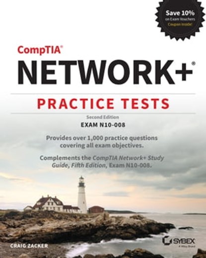 CompTIA Network+ Practice Tests, Craig Zacker - Ebook - 9781119807315