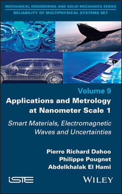 Applications and Metrology at Nanometer Scale 1, Philippe Pougnet ; Abdelkhalak El Hami ; Pierre-Richard Dahoo - Ebook - 9781119808145