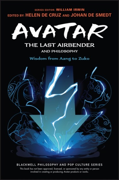 Avatar: The Last Airbender and Philosophy, Helen De Cruz ; Johan De Smedt - Paperback - 9781119809807