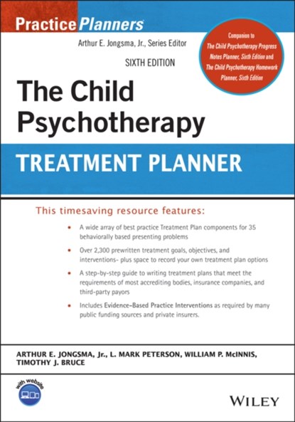 The Child Psychotherapy Treatment Planner, Arthur E. Jongsma ; L. Mark (Bethany Christian Service's Residential Treatment & Family Counseling Prog. Peterson ; William P. (Psychological Consultants McInnis ; Timothy J. (University of Illinois College of Medicine in Peoria Bruce - Paperback - 9781119810582