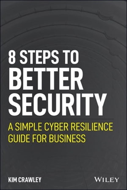 8 Steps to Better Security, Kim Crawley - Ebook - 9781119811244