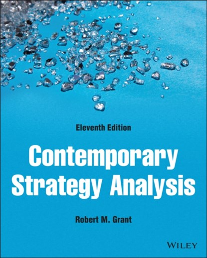 Contemporary Strategy Analysis, ROBERT M. (BOCCONI UNIVERSITY,  Milan; Georgetown University; City University; UCLA; California Polytechnic; University of British Columbia) Grant - Paperback - 9781119815235