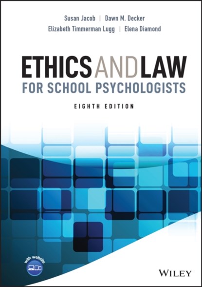 Ethics and Law for School Psychologists, Susan (Central Michigan University) Jacob ; Dawn M. (Central Michigan University) Decker ; Elizabeth Timmerman Lugg ; Elena Lilles Diamond - Gebonden - 9781119816355