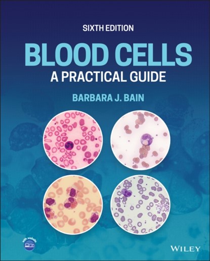 Blood Cells, BARBARA J. (ST MARY'S HOSPITAL,  London, UK) Bain - Gebonden - 9781119820277