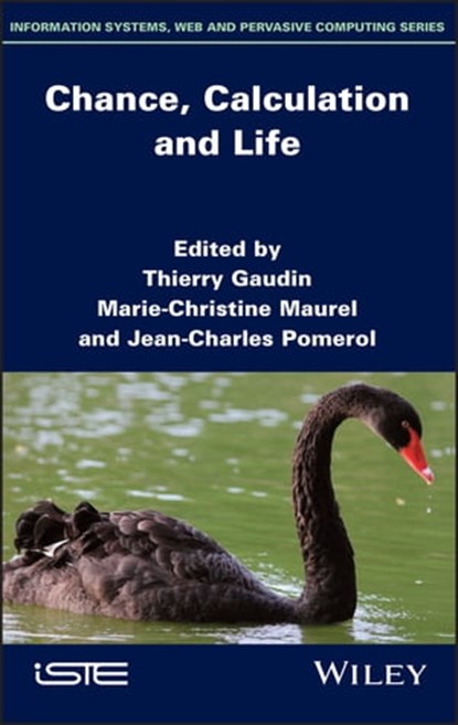 Chance, Calculation and Life, Thierry Gaudin ; Marie-Christine Maurel ; Jean-Charles Pomerol - Ebook - 9781119823957