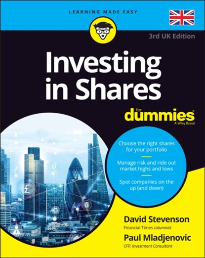Investing in Shares For Dummies - UK, David Stevenson ; Paul Mladjenovic - Paperback - 9781119832218