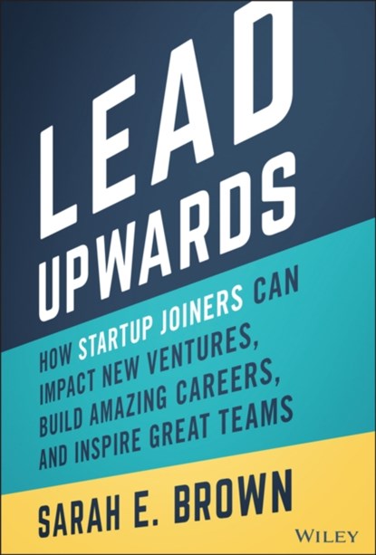 Lead Upwards, Sarah E. Brown - Gebonden - 9781119833352