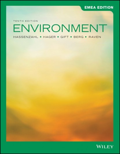 Environment, EMEA Edition, DAVID M.,  Ph.D. (University of Nevada, Las Vegas) Hassenzahl ; Mary Catherine (University of Virginia; University of Georgia) Hager ; Nancy Y. (Berea College) Gift ; Linda R. (St. Petersburg Junior College) Berg ; Peter H. (Missouri Botanical Garden) Raven - Paperback - 9781119834809