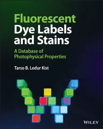 Fluorescent Dye Labels and Stains, Tarso B. Ledur Kist - Ebook - 9781119835158