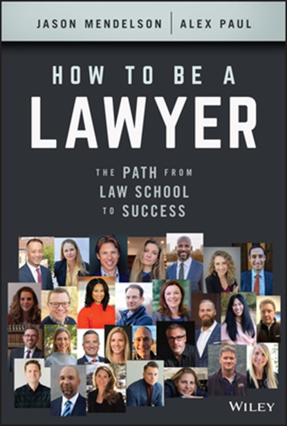 How to Be a Lawyer, Jason Mendelson ; Alex Paul - Gebonden - 9781119835813
