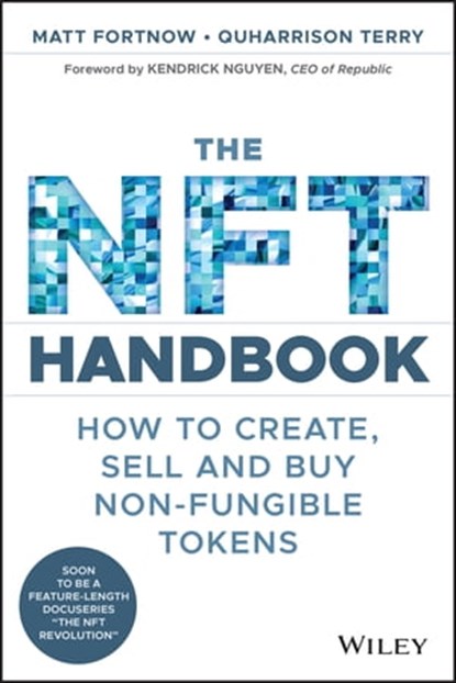 The NFT Handbook, Matt Fortnow ; QuHarrison Terry - Ebook - 9781119838395