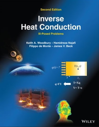 Inverse Heat Conduction, Hamidreza Najafi ; Keith A. Woodbury ; Filippo de Monte ; James V. Beck - Ebook - 9781119840213