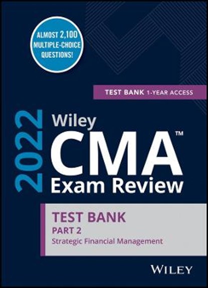 Wiley CMA Exam Review 2022 Part 2 Test Bank, Wiley - Paperback - 9781119849384