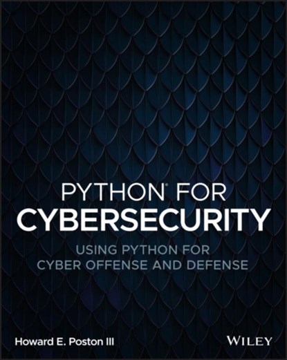 Python for Cybersecurity, Howard E. Poston - Paperback - 9781119850649