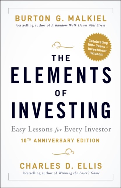 The Elements of Investing, Burton G. Malkiel ; Charles D. Ellis - Paperback - 9781119851417