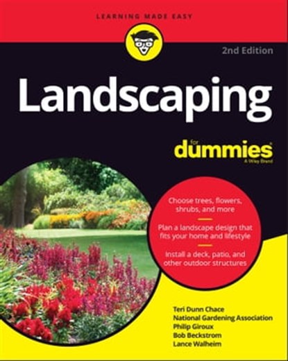 Landscaping For Dummies, National Gardening Association ; Philip Giroux ; Bob Beckstrom ; Lance Walheim ; Teri Dunn Chace - Ebook - 9781119853503