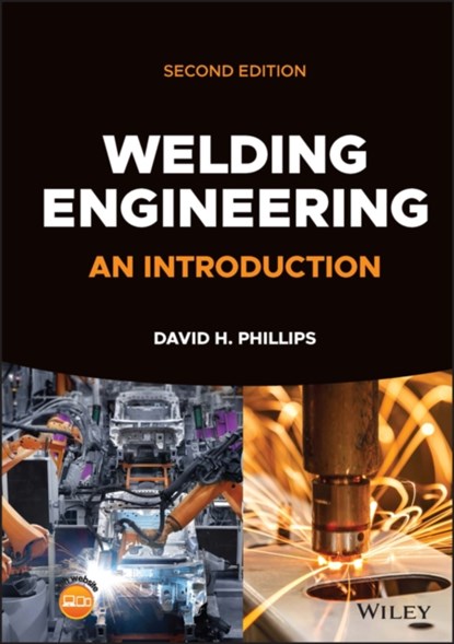 Welding Engineering, David H. (Ohio State University Phillips - Gebonden - 9781119858720