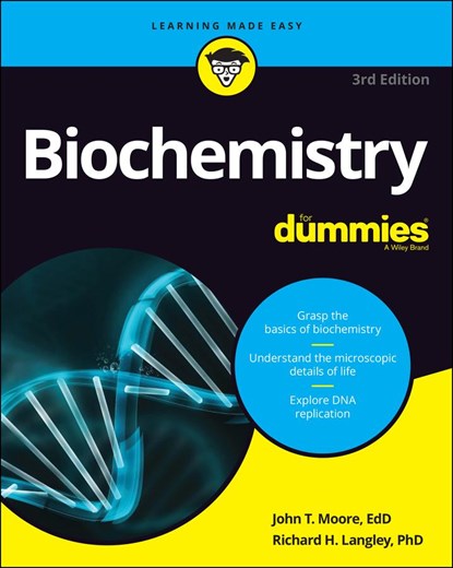 Biochemistry For Dummies, JOHN T. (STEPHEN F. AUSTIN STATE UNIVERSITY,  TX) Moore ; Richard H. (Stephen F. Austin State University, TX) Langley - Paperback - 9781119860952