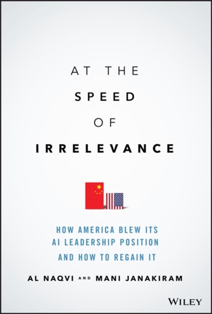 At the Speed of Irrelevance, Al (American Institute of Artificial Intelligence) Naqvi ; Mani Janakiram - Gebonden - 9781119861270