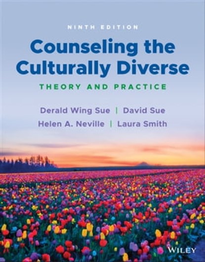Counseling the Culturally Diverse, Derald Wing Sue ; David Sue ; Helen A. Neville ; Laura Smith - Ebook - 9781119861911