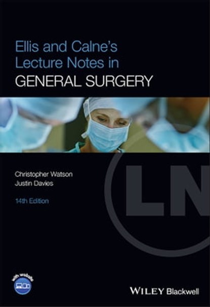 Ellis and Calne's Lecture Notes in General Surgery, Justin Davies ; Christopher Watson - Ebook - 9781119862512