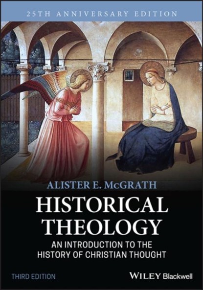 Historical Theology, Alister E. (University of Oxford) McGrath - Paperback - 9781119870340