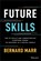 Future Skills, Bernard (Advanced Performance Institute Marr - Gebonden - 9781119870401