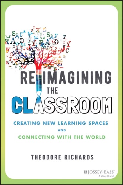Reimagining the Classroom, RICHARDS,  Theodore - Paperback - 9781119877042