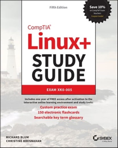 CompTIA Linux+ Study Guide, Richard Blum ; Christine Bresnahan - Ebook - 9781119878964