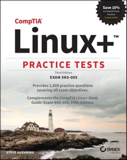 CompTIA Linux+ Practice Tests, Steve Suehring - Ebook - 9781119879633