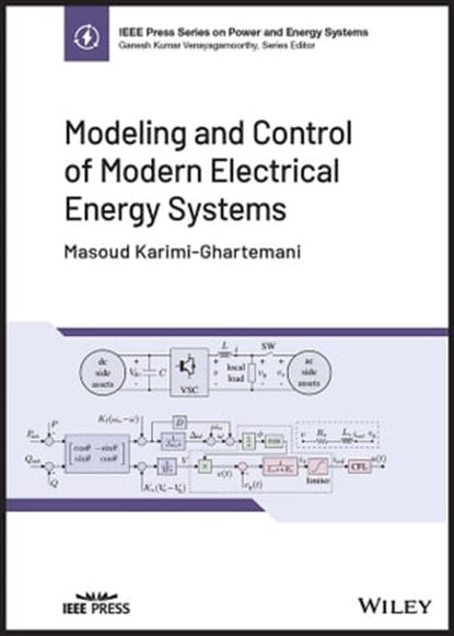 Modeling and Control of Modern Electrical Energy Systems, Masoud Karimi-Ghartemani - Ebook - 9781119883432