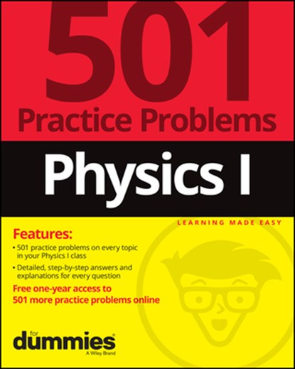 Physics I: 501 Practice Problems For Dummies (+ Free Online Practice), The Experts at Dummies - Paperback - 9781119883715